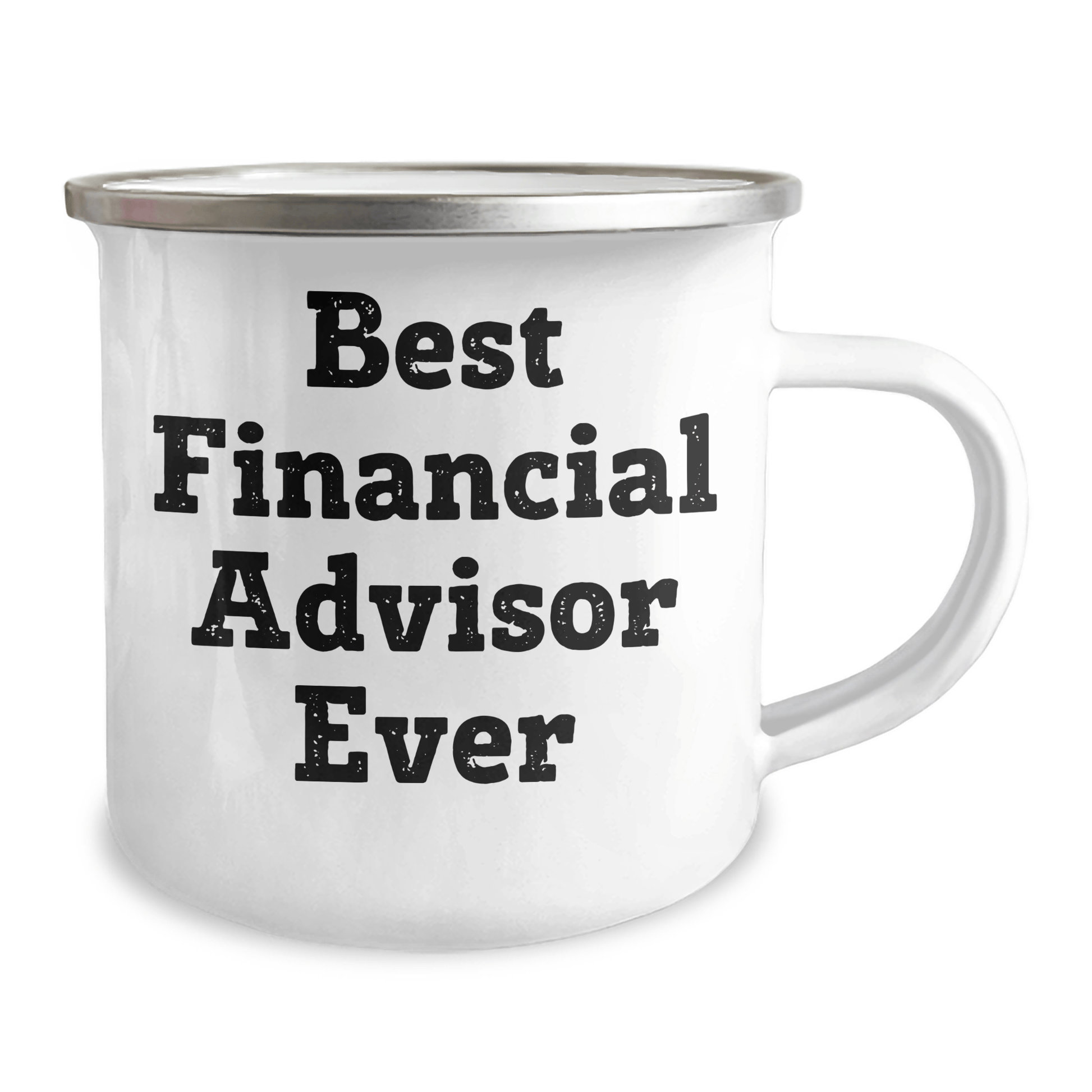Funny Financial Advisor Gifts: Best Financial Advisor Ever Camping Mug for Father's Day, Gifts from Men to Financial Advisor, 12 oz Stainless Steel Mug with Enamel Finish 12oz / White