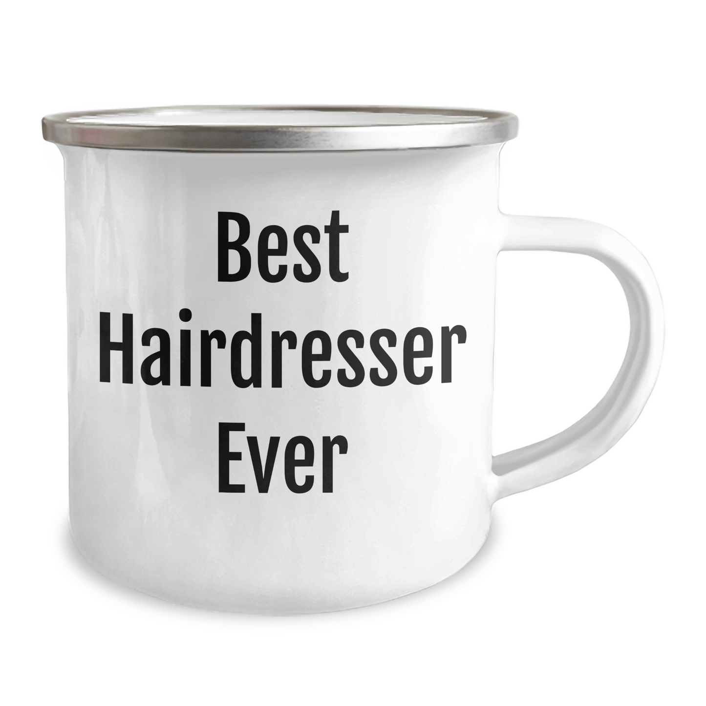 Funny Hairdresser Gifts from Friends - Best Hairdresser Ever Inspirational Camping Mug for Mother's Day 12oz / White