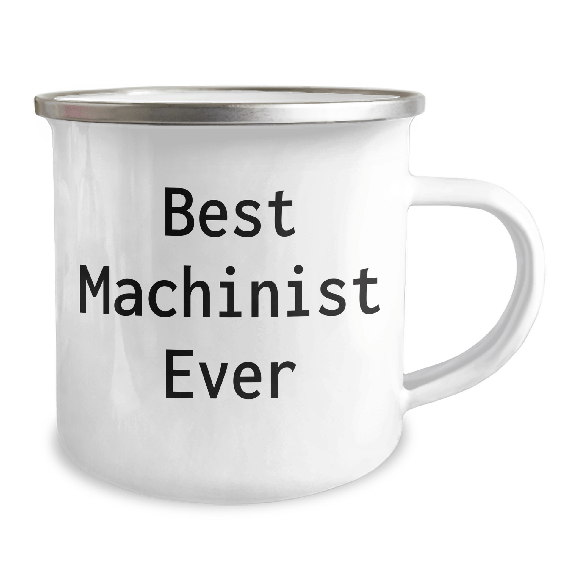 Funny Machinist Gifts from Family, Unique Camping Mug for Best Machinist Ever, Funny Mother's Day Unique Gifts for Machinist, 12 oz Stainless Steel 12oz / White