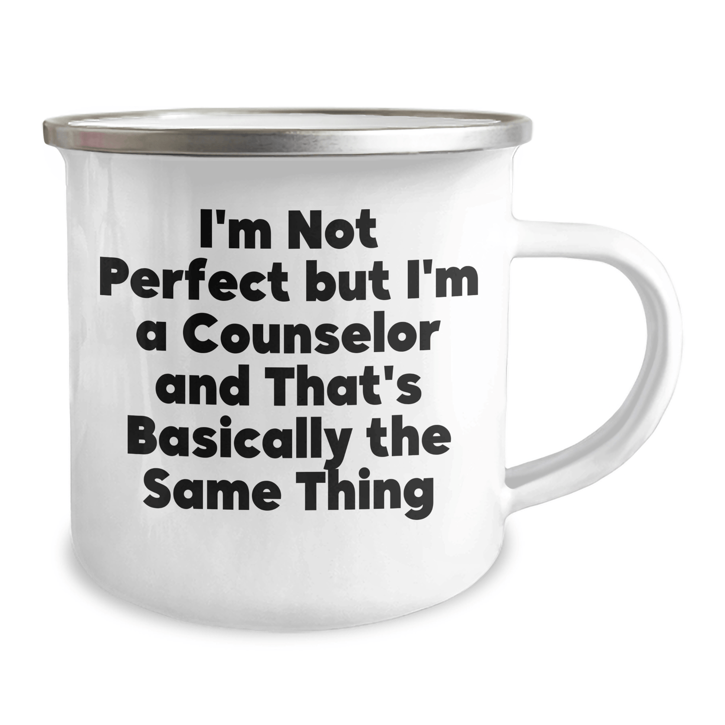 Funny Counselor Gifts from Men for Father's Day Camping Mug - 'I'm Not Perfect But I'm A Counselor And That's Basically The Same Thing' 12oz / White