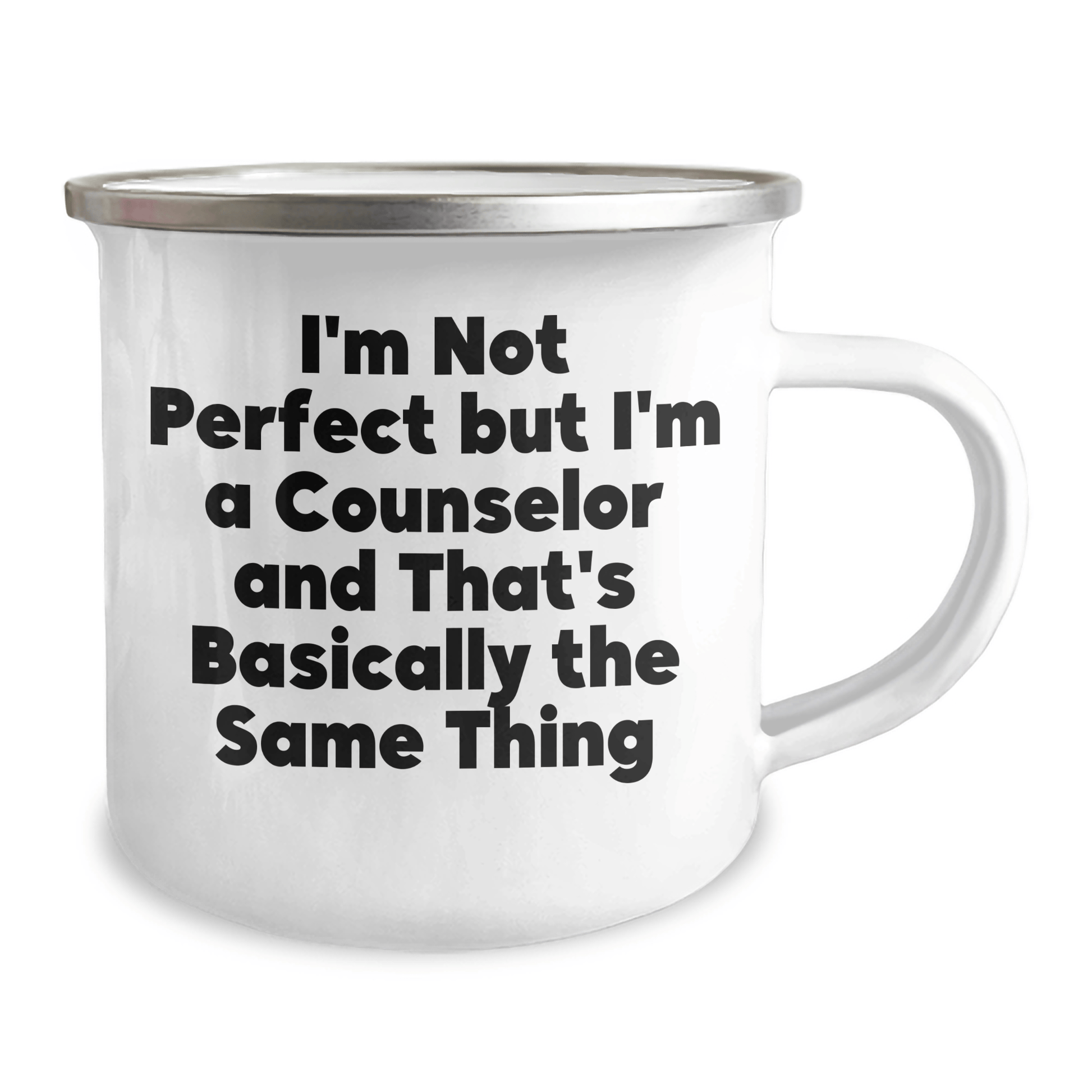 Funny Counselor Gifts from Men for Father's Day Camping Mug - 'I'm Not Perfect But I'm A Counselor And That's Basically The Same Thing' 12oz / White