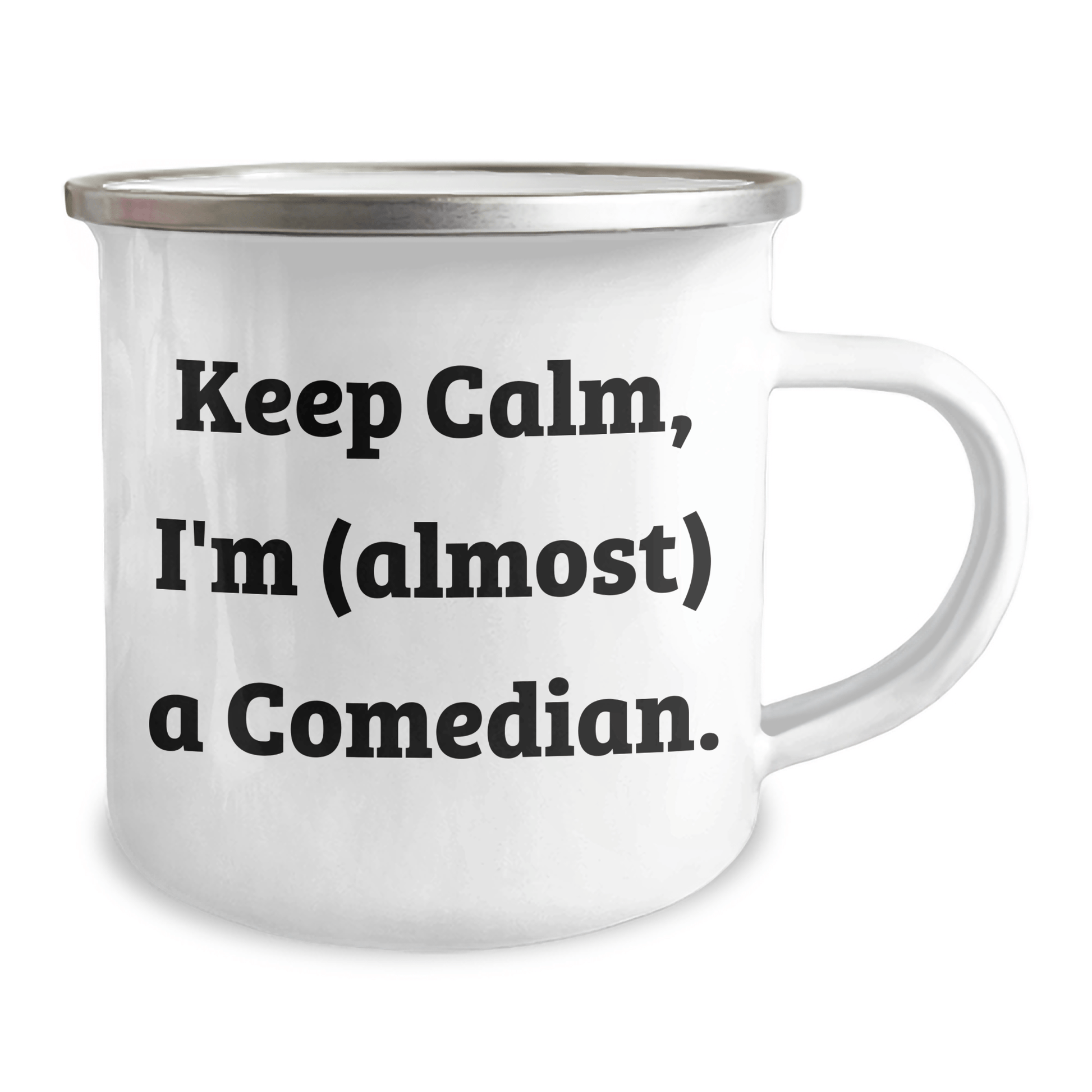 Funny Comedian Gifts from Friends, Gifts for Comedian Women, Keep Calm Almost Comedian Camping Mug 12oz / White