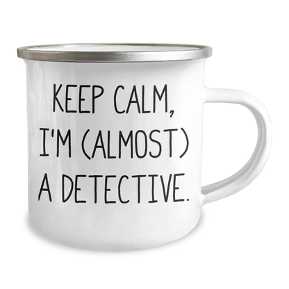 Funny Detective Gifts for Mom - 'Keep Calm, I'm (almost) A Detective.' Camping Mug, 12 oz Stainless Steel with Enamel Finish, Gifts from Men to Women Friends for Mother's Day - Image 2
