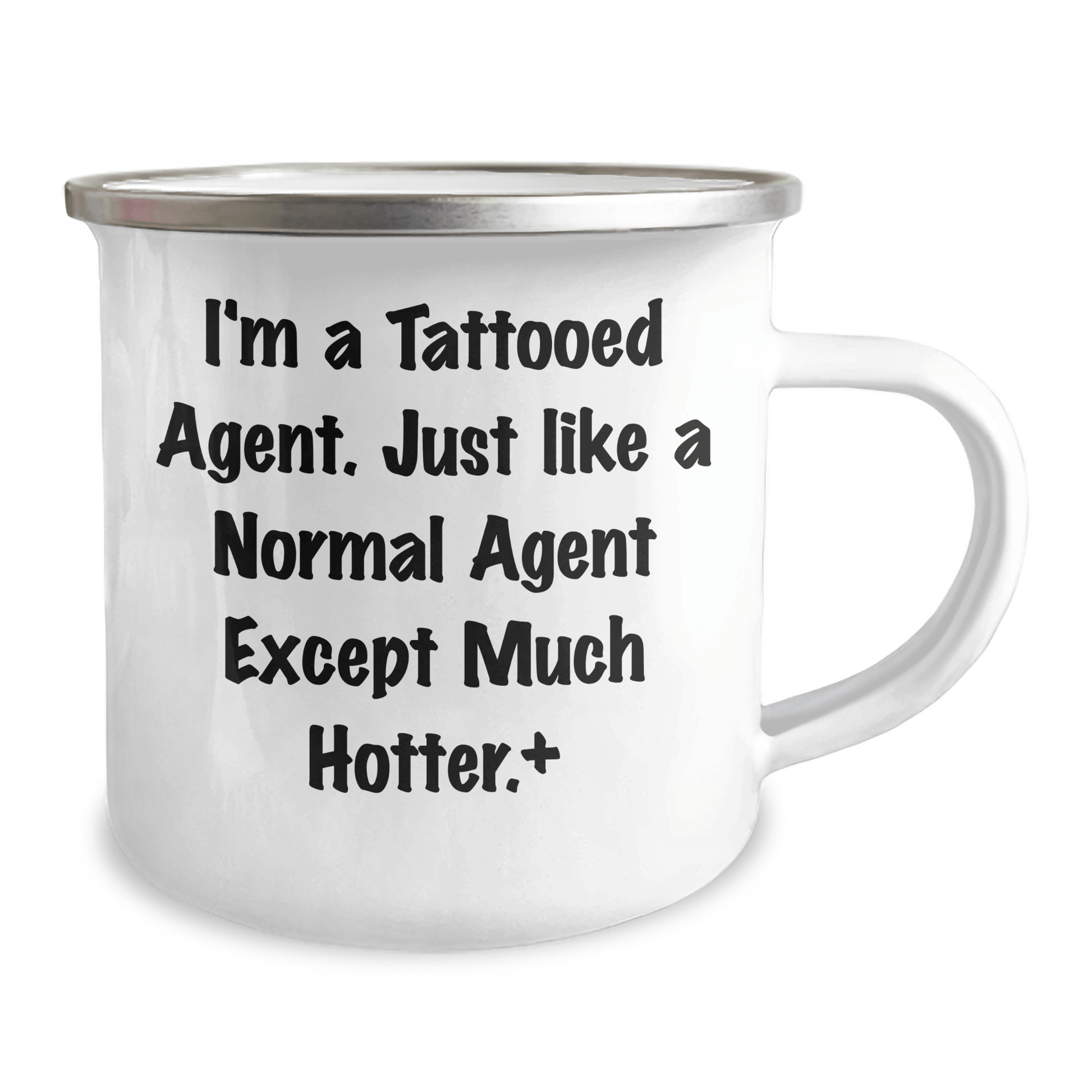 Funny Agent Gifts, Camping Mug for Agent, I'm A Tattooed Agent. Just Like A Normal Agent Except Much Hotter., Gifts from Men to Agent on Mother's Day Unique Gifts 12oz / White