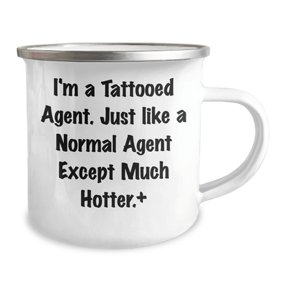 Funny Agent Gifts, Camping Mug for Agent, I'm A Tattooed Agent. Just Like A Normal Agent Except Much Hotter., Gifts from Men to Agent on Mother's Day Unique Gifts 12oz / White