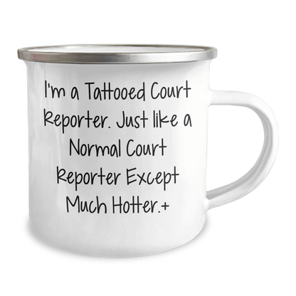 Funny Court Reporter Gifts, I'm A Tattooed Court Reporter, Camping Mug for Mom, Unique Mother's Day Unique Gifts from Family 12oz / White