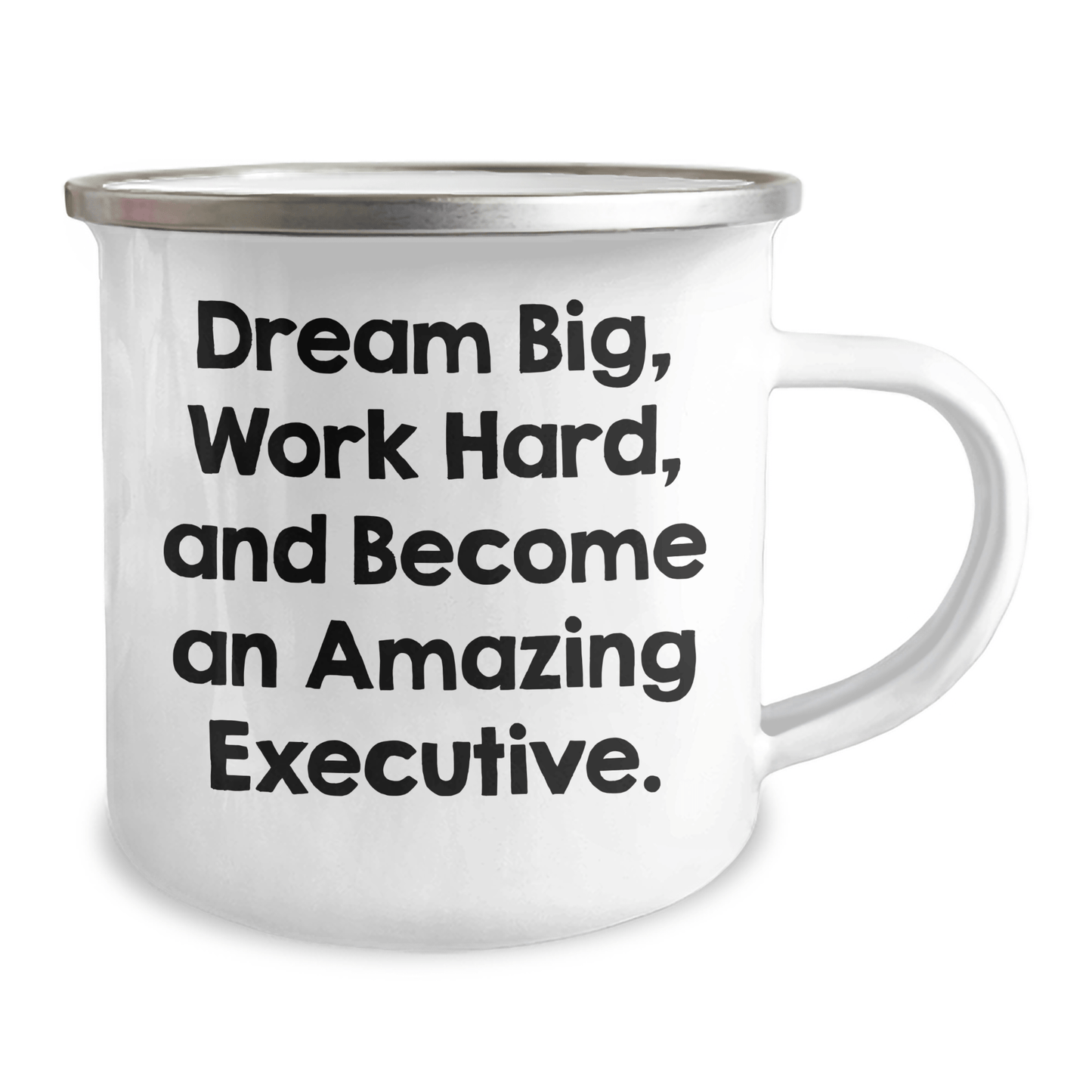 Executive Gifts from Friends - Inspirational Camping Mug for Men or Women - 'Dream Big, Work Hard, And Become An Amazing Executive.' Quote, Graduation Unique Gifts 12oz / White