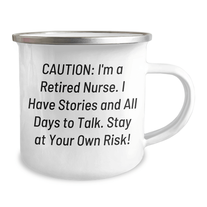 Funny Nurse Gifts from Men to Mothers on Mother's Day - Stay At Your Own Risk! Camping Mug, 12 oz Capacity, Stainless Steel with Enamel Finish 12oz / White