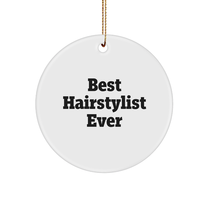 Hairstylist Gifts from Friends - 'Best Hairstylist Ever' Circle Ornament for Christmas - Unique Gifts for Hairstylists, Friends, and Family - Image 1