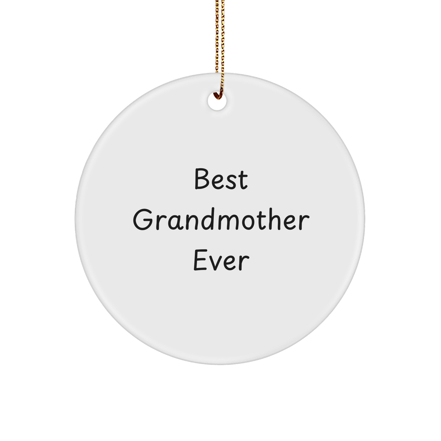 Gifts from Family for Best Grandmother Ever: Circle Ornament, Funny Quote, Christmas small / White