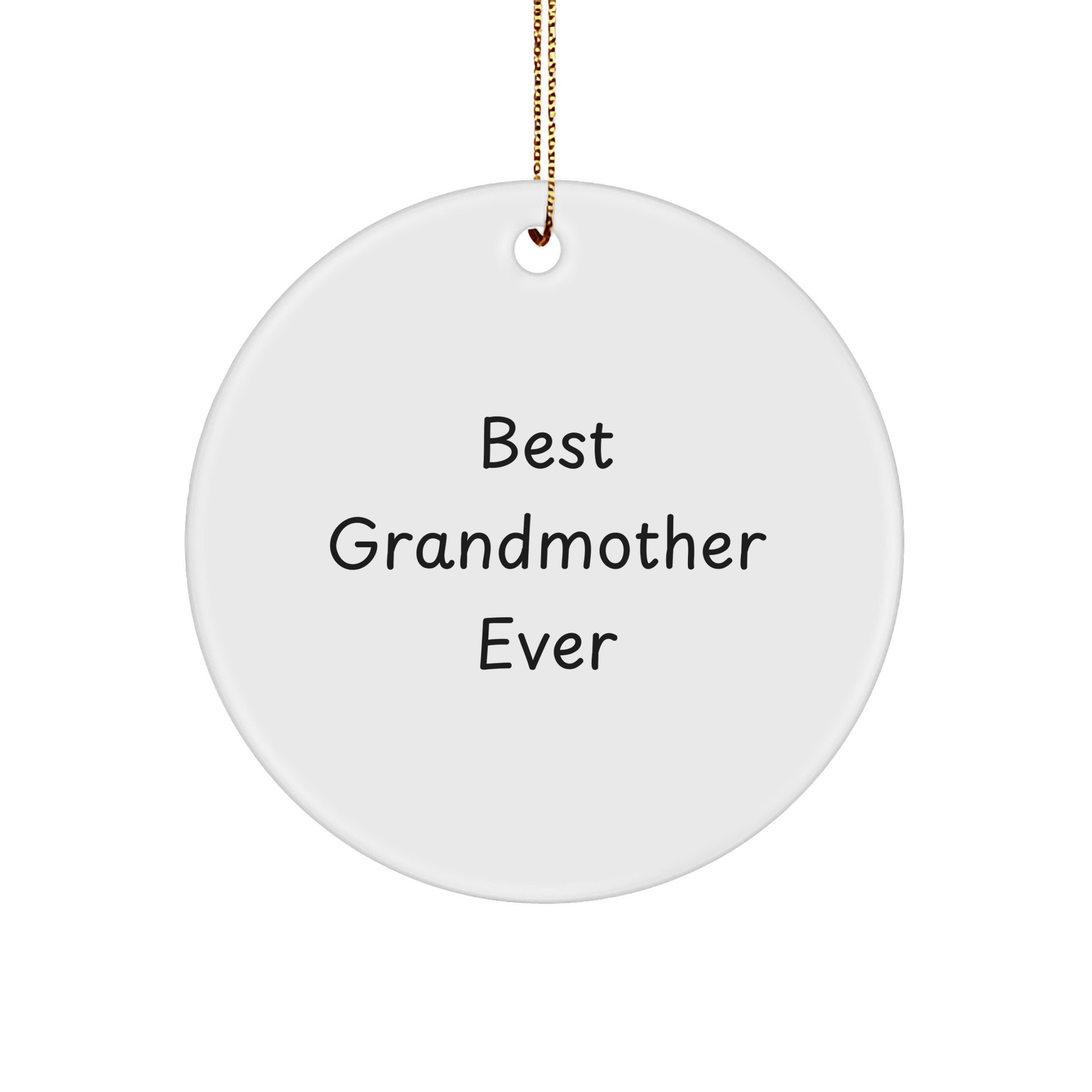 Gifts from Family for Best Grandmother Ever: Circle Ornament, Funny Quote, Christmas small / White