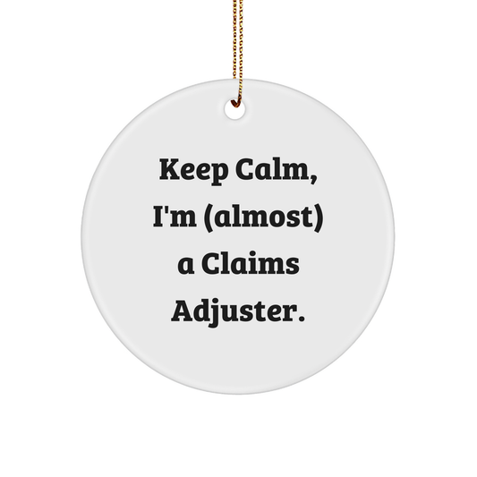 Claims Adjuster Gifts from Friends, Funny Circle Ornament for Men, Keep Calm Quote Christmas Unique Gifts for Claims Adjuster, Durable MDF Circle Ornament with Gold Cord - Image 1