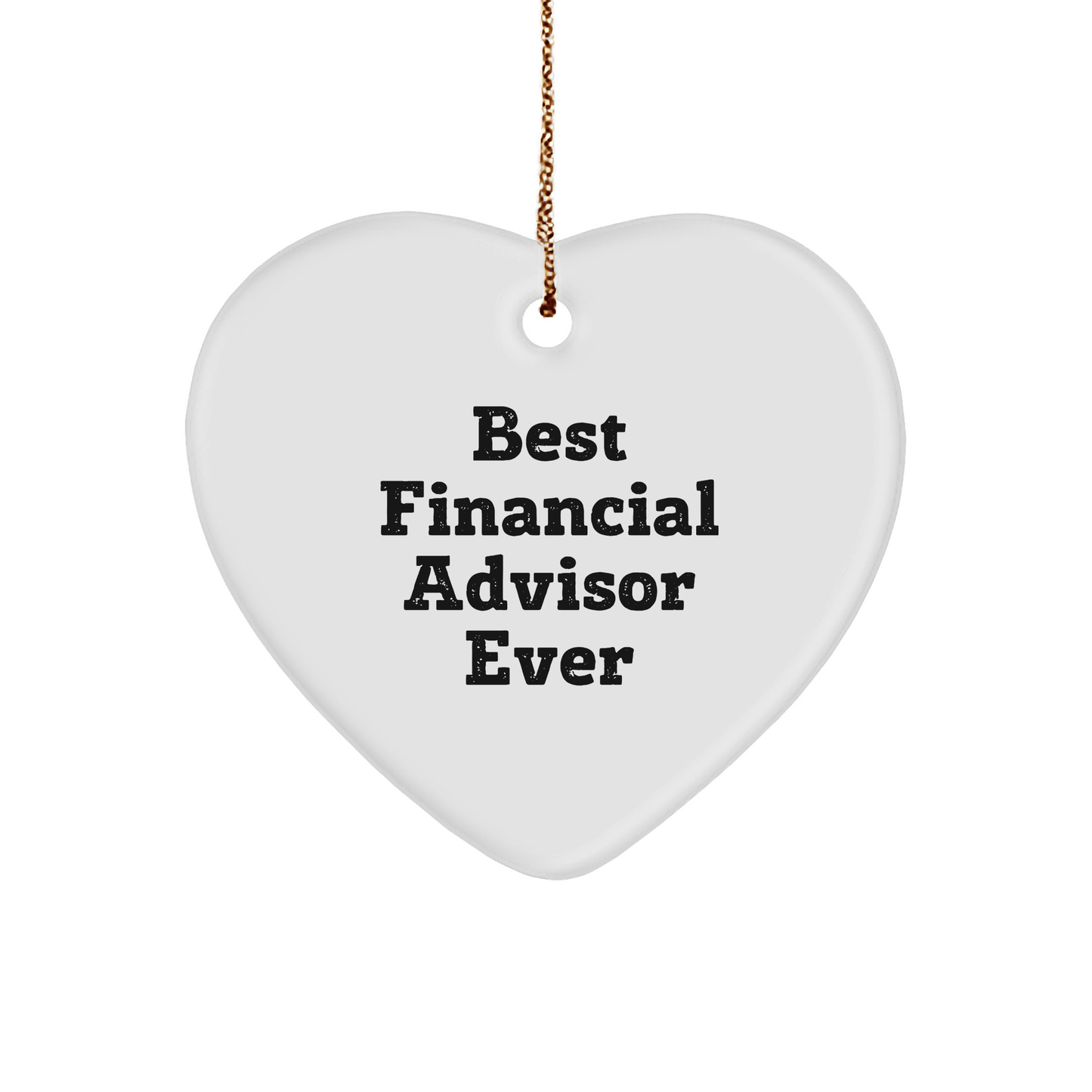 Funny Financial Advisor Gifts from Friends to Heart Ornament for Best Christmas Memorable Present Ever small / White