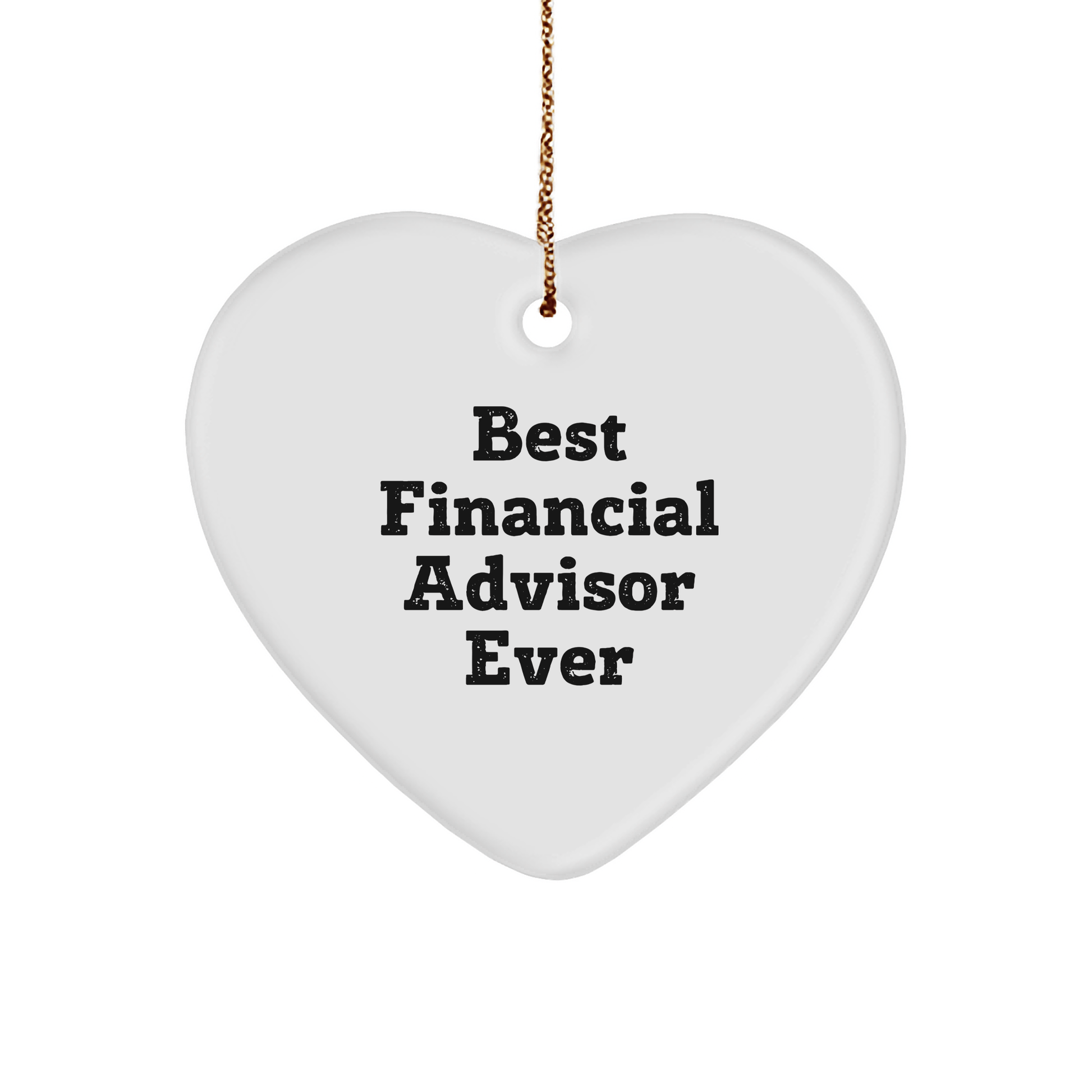 Funny Financial Advisor Gifts from Friends to Heart Ornament for Best Christmas Memorable Present Ever small / White