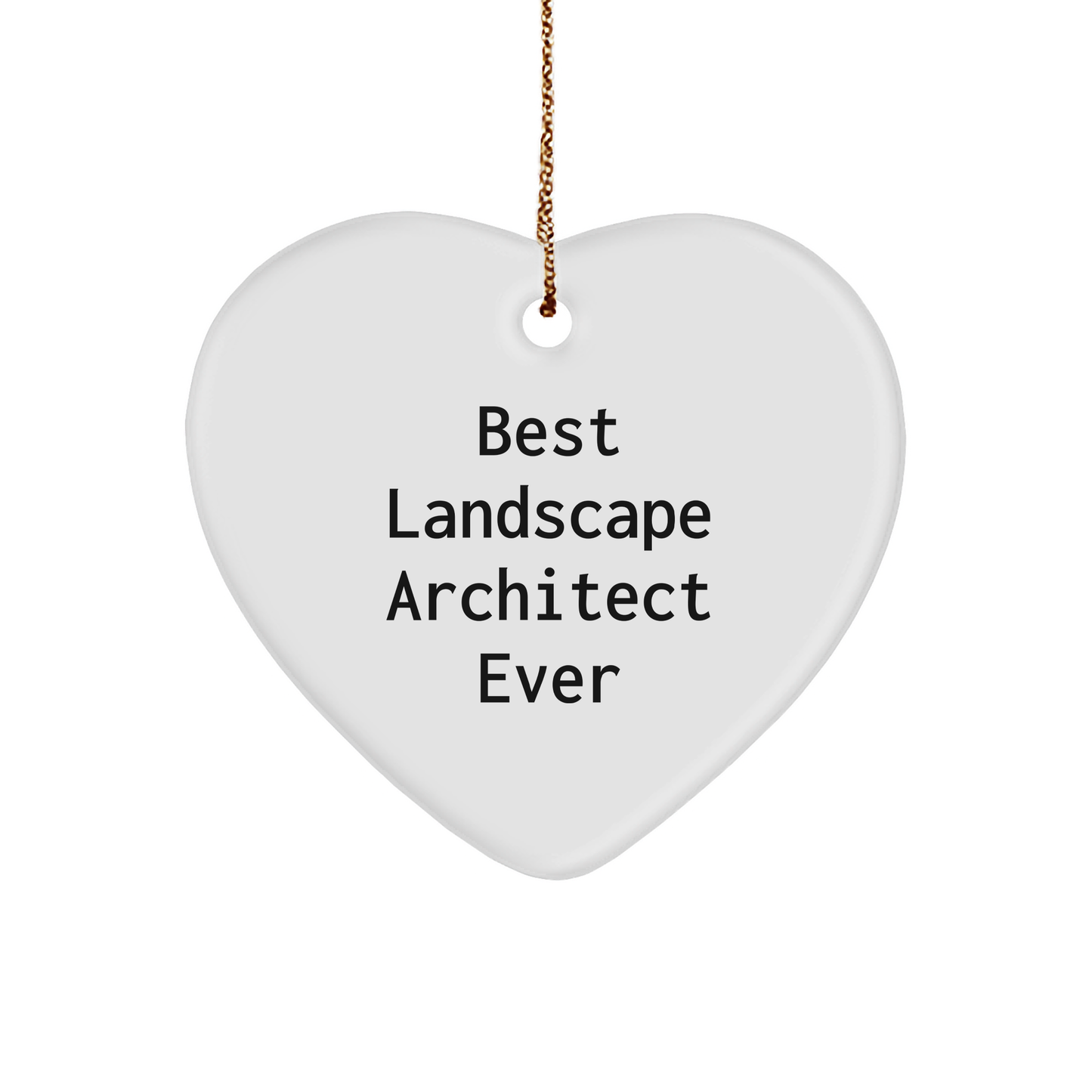 Best Landscape Architect Ever Heart Ornament, Funny Gifts from Friends for Landscape Architect, Christmas Unique Ornament - Image 1