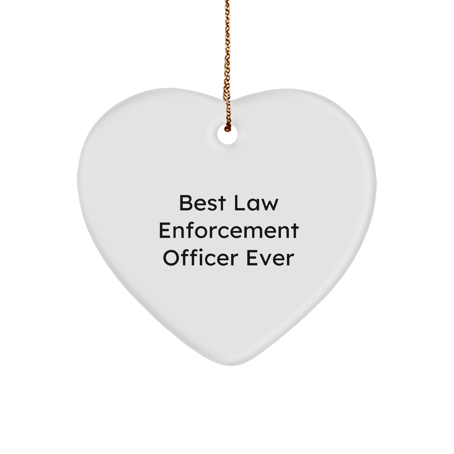Funny Law Enforcement Officer Gifts from Women to Best Law Enforcement Officer Ever - Heart Ornament for Christmas small / White