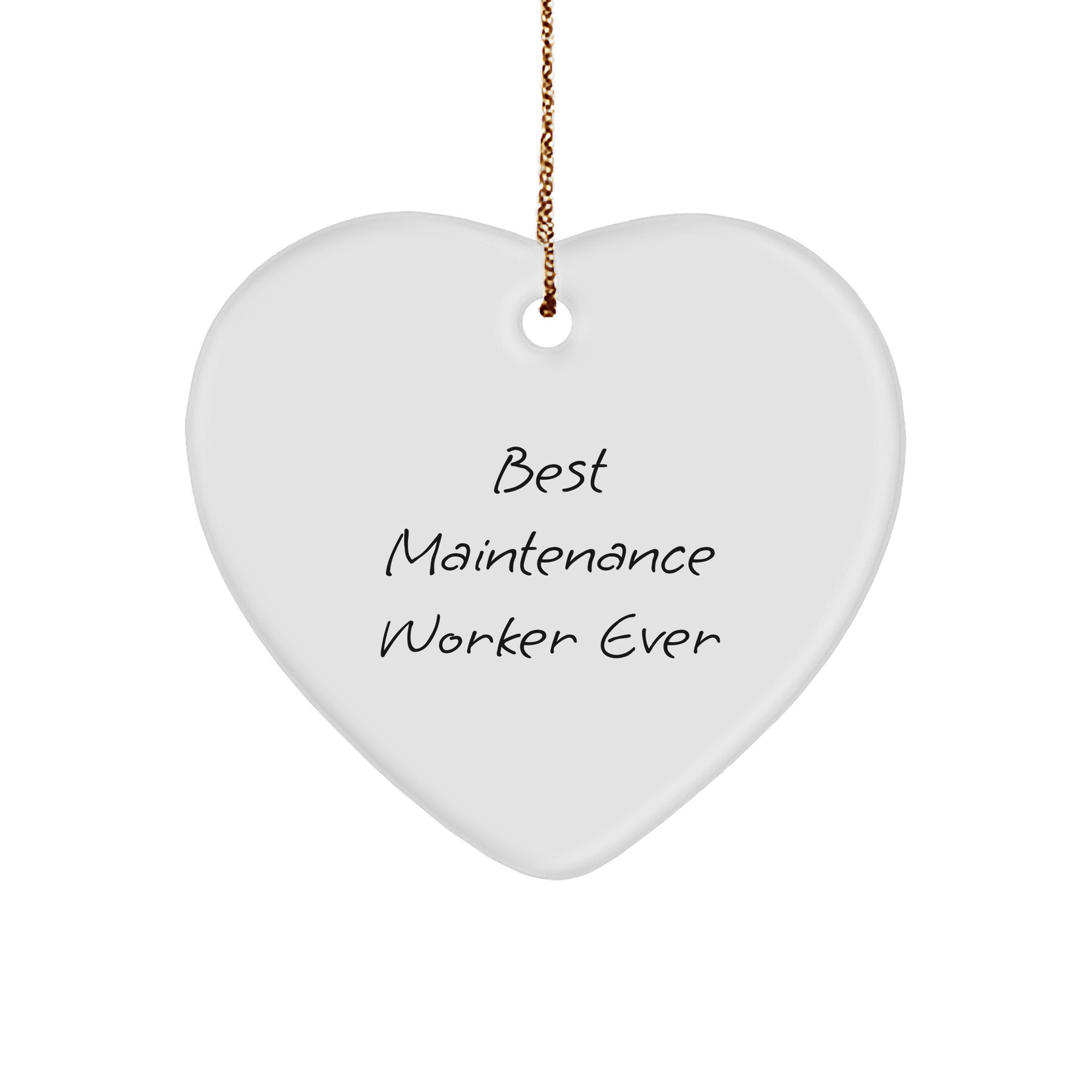 Funny Maintenance Worker Gifts from Friends - Best Maintenance Worker Ever Heart Ornament, White Heart Shaped, Maintenance Worker Appreciation, Christmas Unique Gifts - Image 1