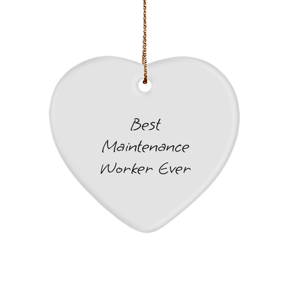 Funny Maintenance Worker Gifts from Friends - Best Maintenance Worker Ever Heart Ornament, White Heart Shaped, Maintenance Worker Appreciation, Christmas Unique Gifts - Image 1