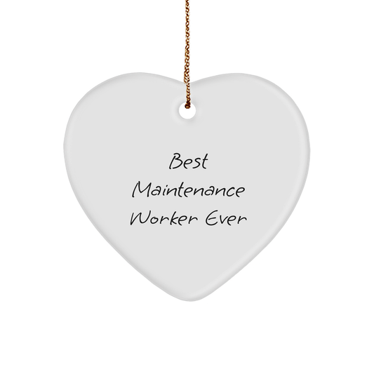 Funny Maintenance Worker Gifts from Friends - Best Maintenance Worker Ever Heart Ornament, White Heart Shaped, Maintenance Worker Appreciation, Christmas Unique Gifts - Image 1