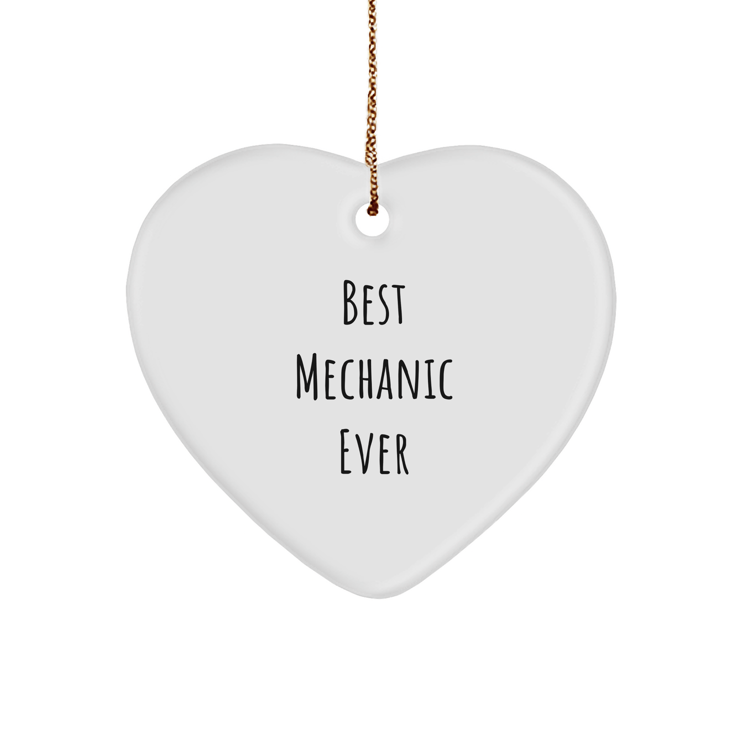 Mechanics Heart Ornament Gifts from Best Mechanics Ever, Funny Christmas Ornament for Mechanic Lovers, Heart Shaped MDF with High Gloss Finish small / White