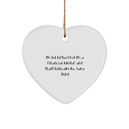 Funny Financial Advisor Gifts for Men from Friends - Heart Ornament 'I'm Not Perfect' - Image 1