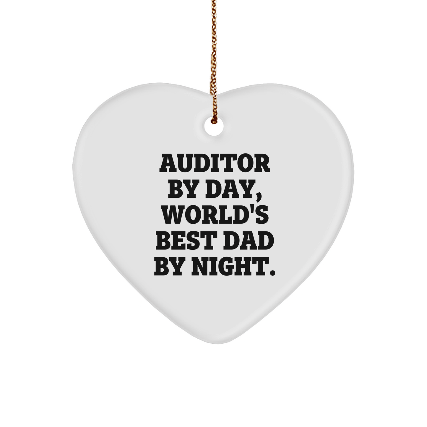 Auditor Gifts, Christmas Unique Gifts from Men, Heart Ornament with 'Auditor By Day, World's Best Dad By Night.' Quote, Perfect for Auditor's Family, Friends, or Coworkers small / White