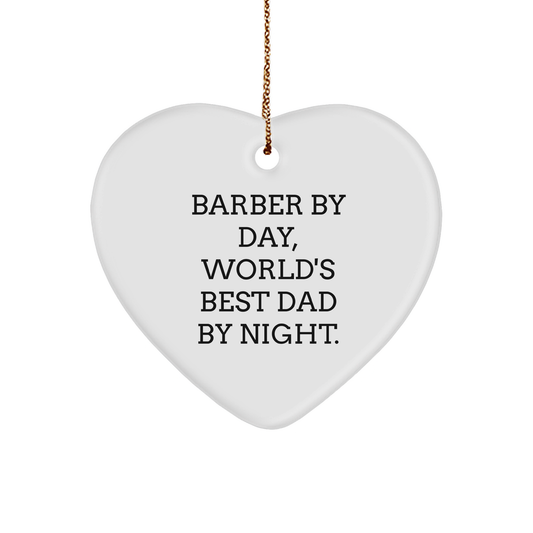 Barber's Proud, Heartfelt Gift for Dad, 'Barber By Day, World's Best Dad By Night.' - Unique Heart Ornament for Christmas - Image 1