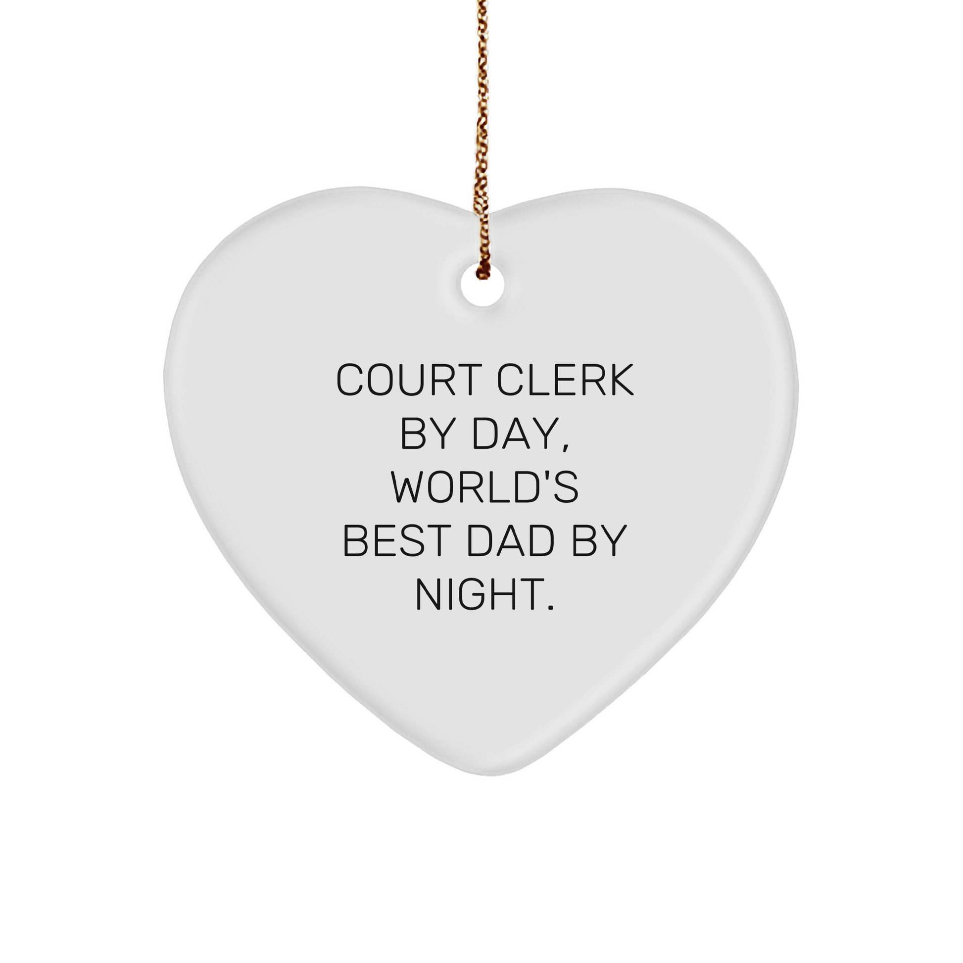 Court Clerk Gifts from Friends and Family - Heart Ornament with Funny Quote 'Court Clerk By Day, World's Best Dad By Night.' - Christmas Unique Ideas - Image 1