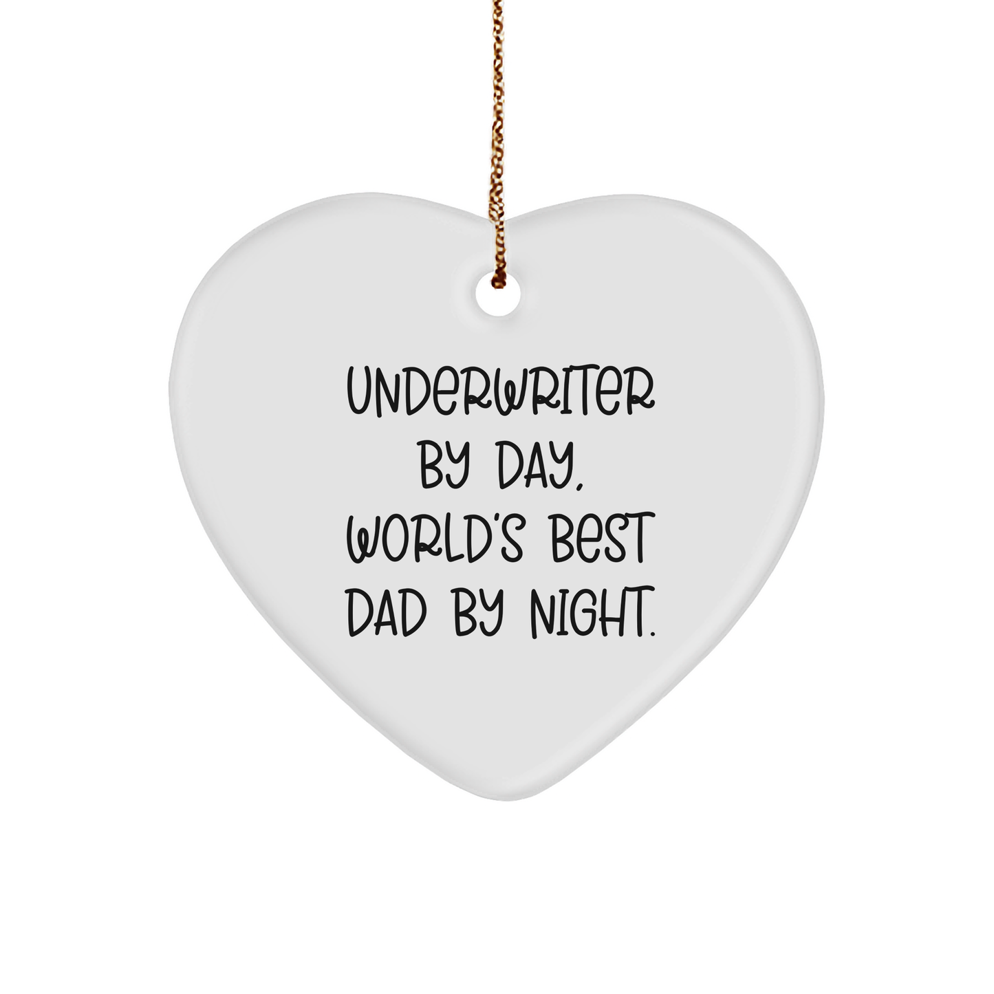 Underwriter Heart Ornament Funny Quote Gifts from Men to Underwriter at Christmas - Image 1