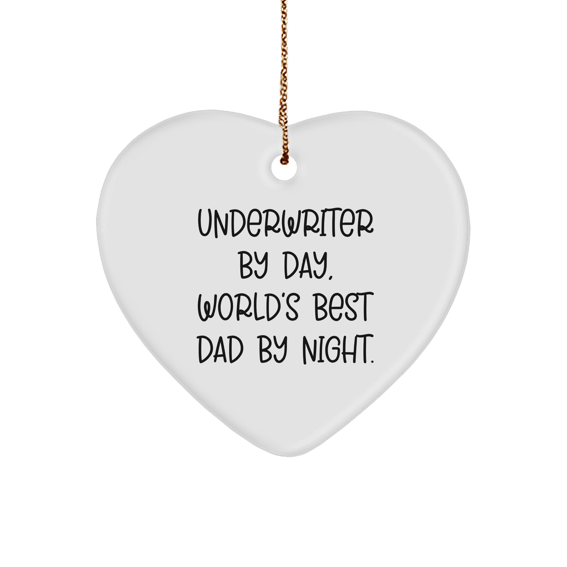 Underwriter Heart Ornament Funny Quote Gifts from Men to Underwriter at Christmas - Image 1
