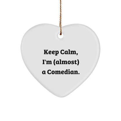 Funny Comedian Gifts from Friends, Heart Shaped Ornament with 'Keep Calm, I'm (almost) A Comedian.' Quote, Perfect for Christmas - Image 1