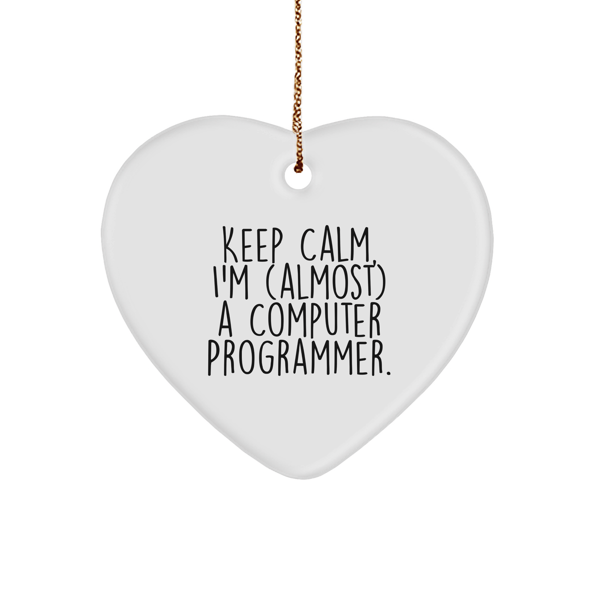 Funny Computer Programmer Gifts, Heart Ornament for Friends, Cute Quote 'Keep Calm, I'm (almost) A Computer Programmer.' Gifts from Men to Coworkers, Perfect Christmas Unique Gifts for Her or Him small / White