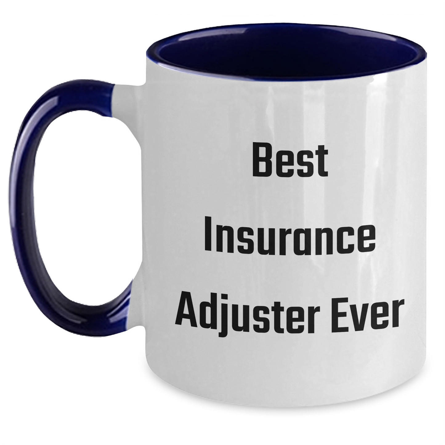 Funny Insurance Adjuster Gifts from Friends for Insurance Adjuster Dad on Father's Day - Best Ever Two Tone Coffee Mug - Main