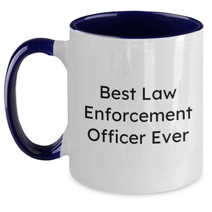 Funny Law Enforcement Officer Gifts for Mom, Best Two Tone Coffee Mugs with Inspirational Quote 'Best Law Enforcement Officer Ever', Gifts from Men to Law Enforcement Officer Mom on Mother's Day White/Navy / 11oz