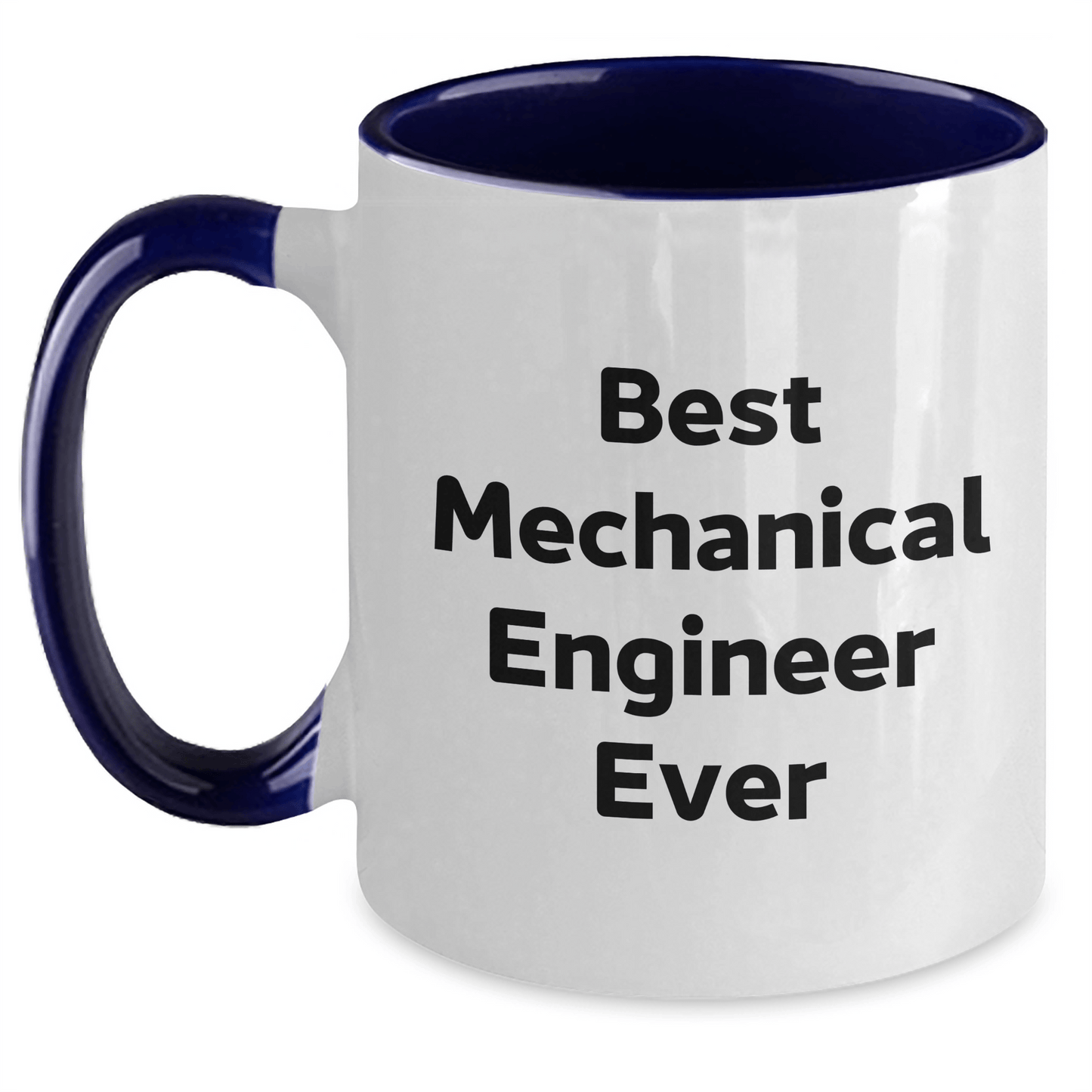 Funny Mechanical Engineer Gifts, Best Ever Quote, Two Tone Coffee Mug for Him, Gifts from Friends, Unique Father's Day Present White/Navy / 11oz