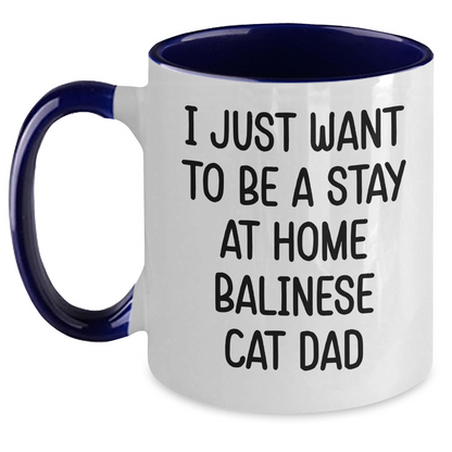 Funny Balinese Cat Dad Gifts - I Just Want To Be A Stay At Home Balinese Cat Father's Day Two Tone Coffee Mug, Gifts from Men to Balinese Cat Lovers - Main