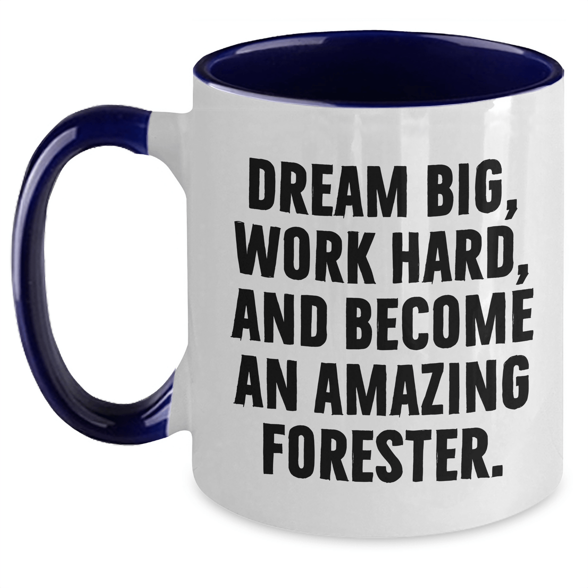 Forester Gifts from Friends and Family - Funny Quote Two Tone Coffee Mug for Mother's Day White/Navy / 11oz