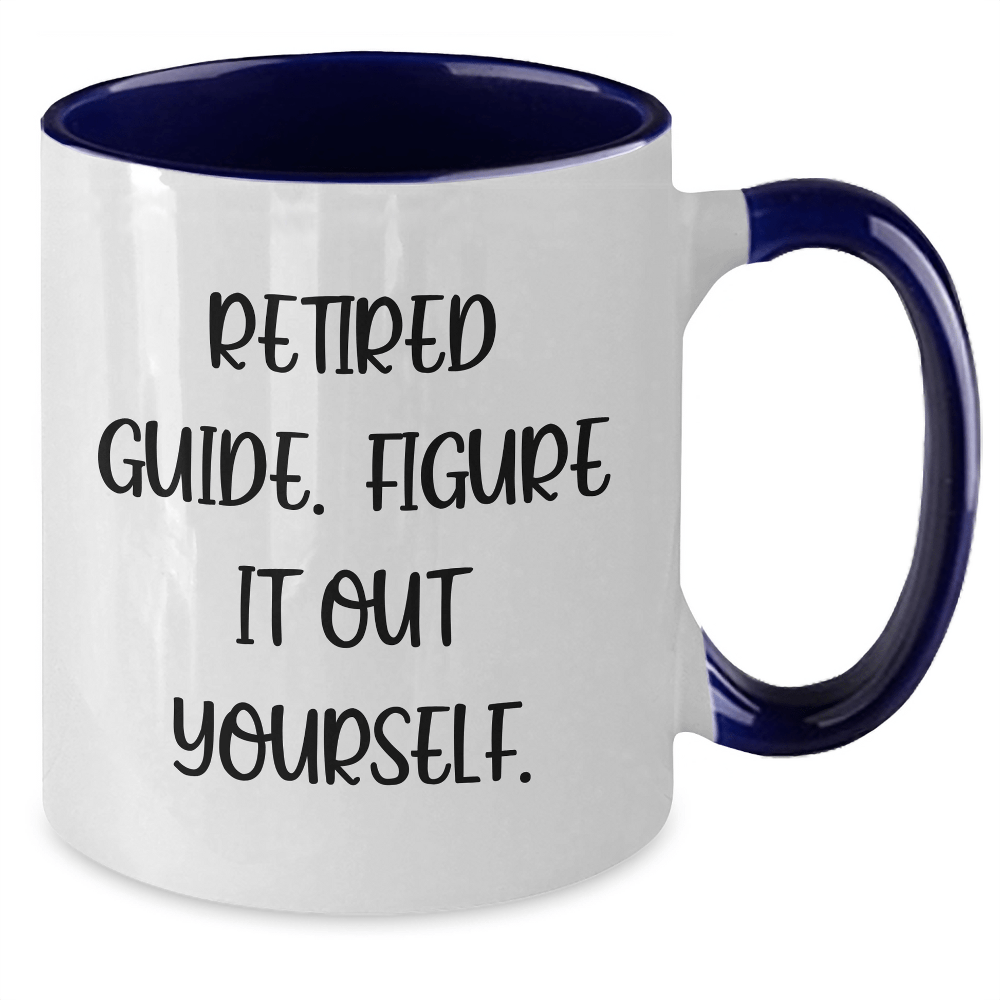 Funny Guide Gifts from Friends for Guide Lovers - Two Tone Coffee Mug, 'Retired Guide. Figure It Out Yourself.' Quote, Mother's Day Unique Gifts