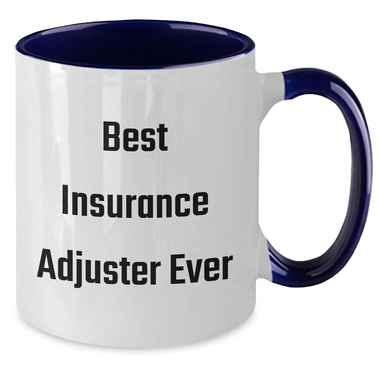 Funny Insurance Adjuster Gifts from Friends for Insurance Adjuster Dad on Father's Day - Best Ever Two Tone Coffee Mug - Additional