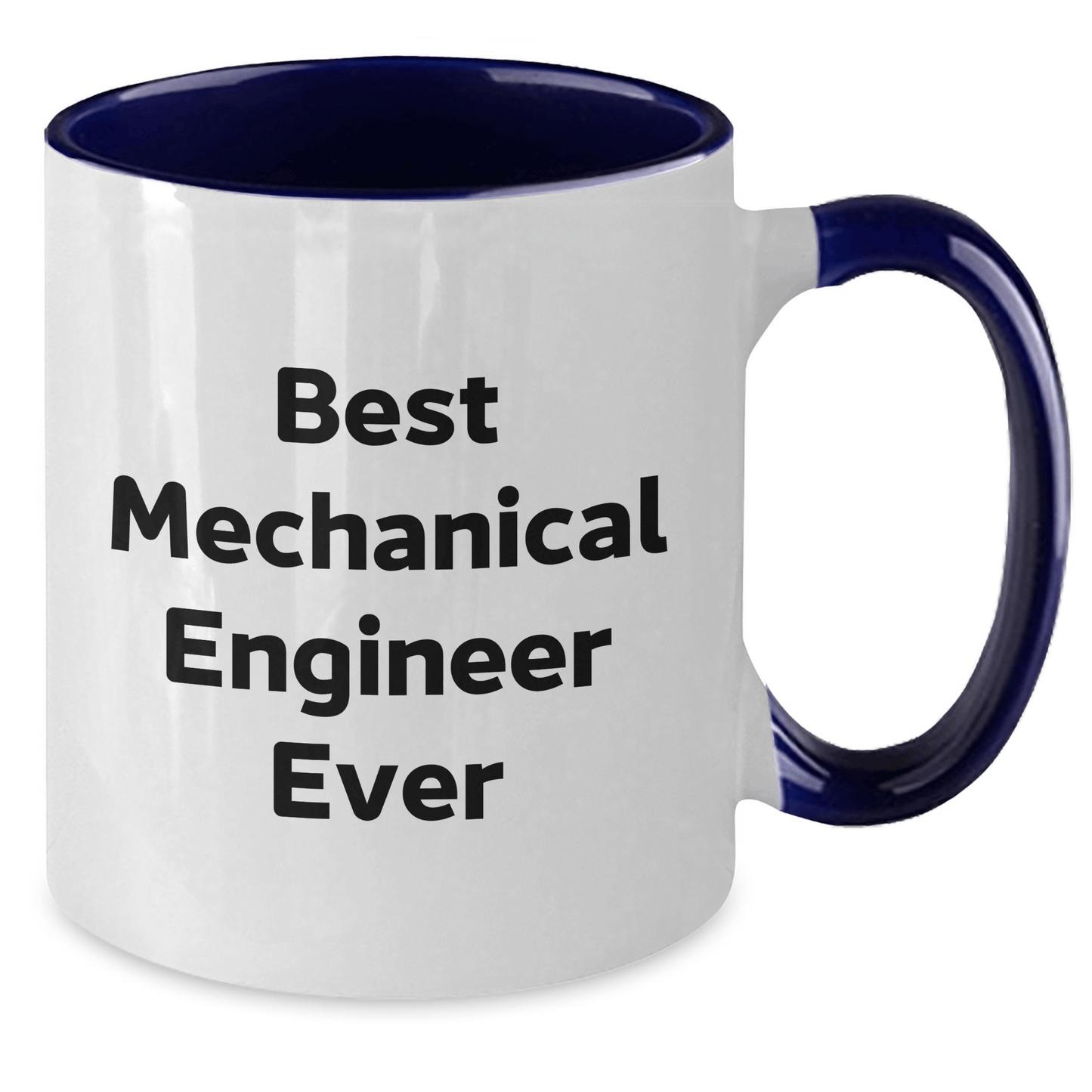 Funny Mechanical Engineer Gifts, Best Ever Quote, Two Tone Coffee Mug for Him, Gifts from Friends, Unique Father's Day Present