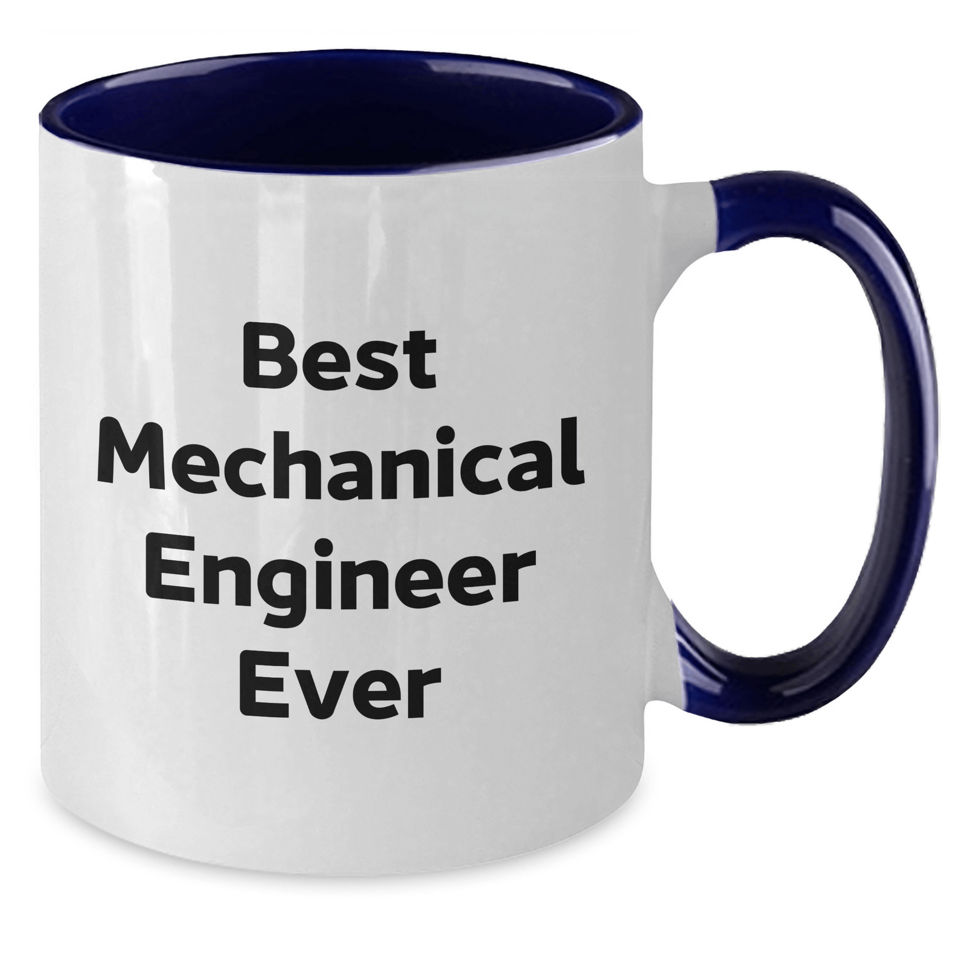Funny Mechanical Engineer Gifts, Best Ever Quote, Two Tone Coffee Mug for Him, Gifts from Friends, Unique Father's Day Present