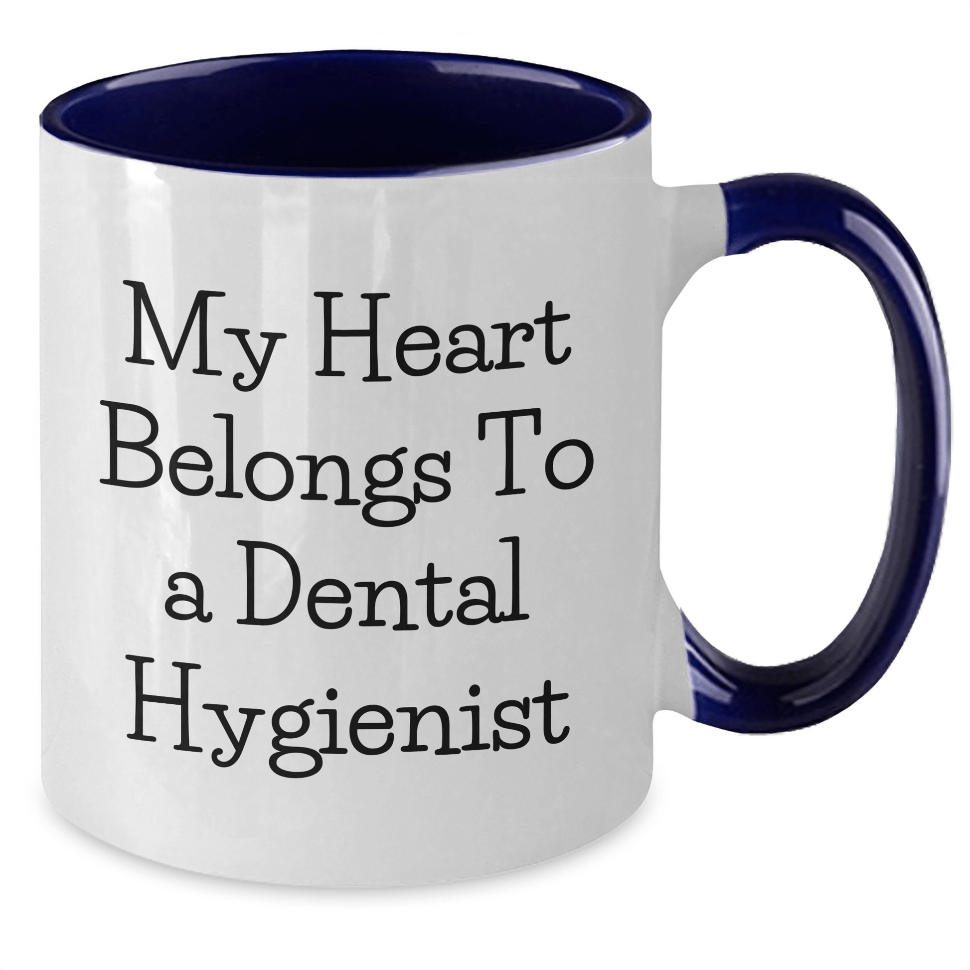 Funny Dental Hygienist Gifts for Her - My Heart Belongs To A Dental Hygienist, Two Tone Coffee Mug for Mom on Mother's Day from Family