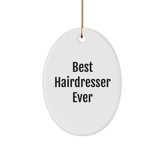 Gifts from Best Hairdressers to Hairdressers Ever - Oval Ornament for Christmas - Funny Quote small / White