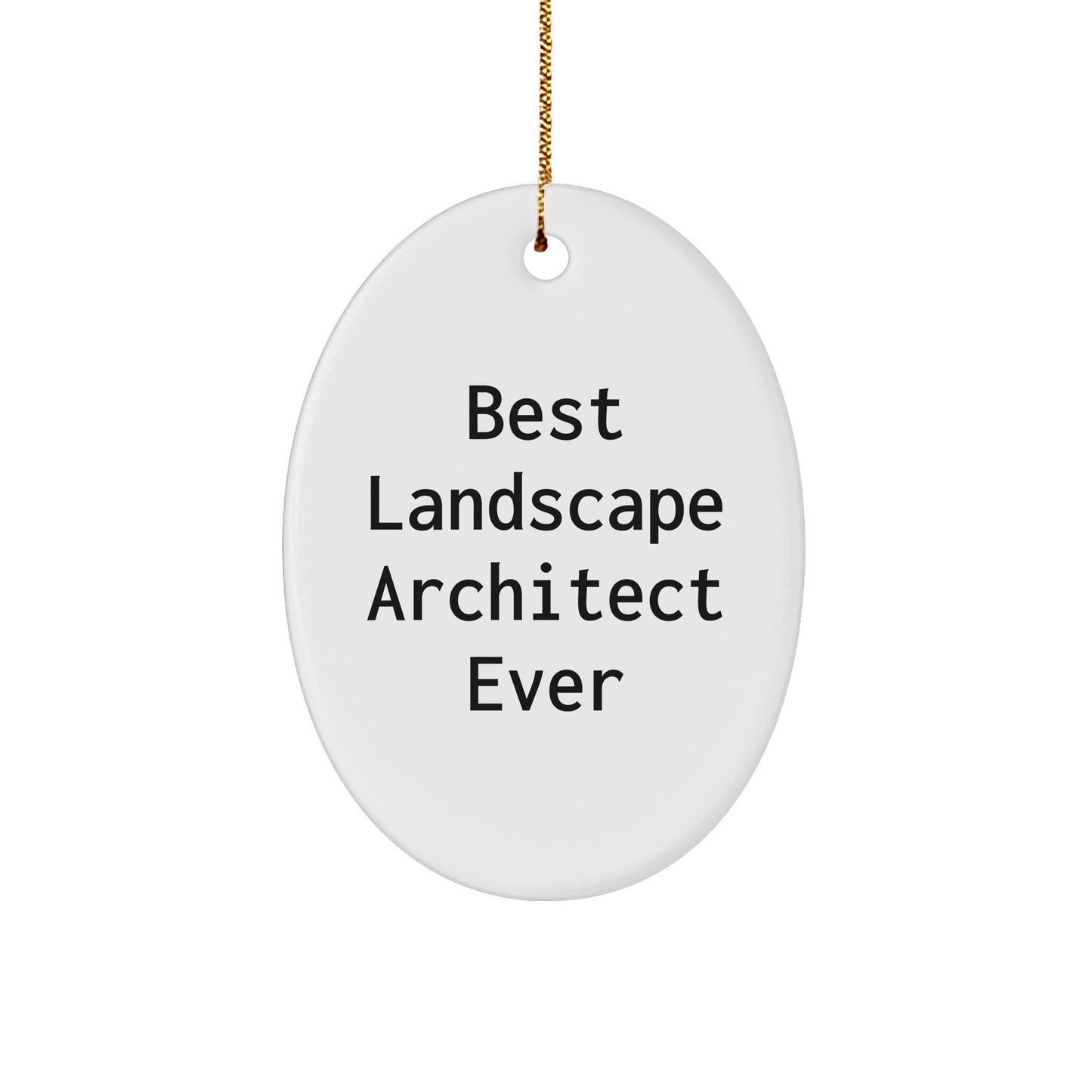 Landscape Architect Gifts from Best, Oval Ornament for Men, Women, Friends, Coworkers, Family, Christmas Unique Gifts small / White