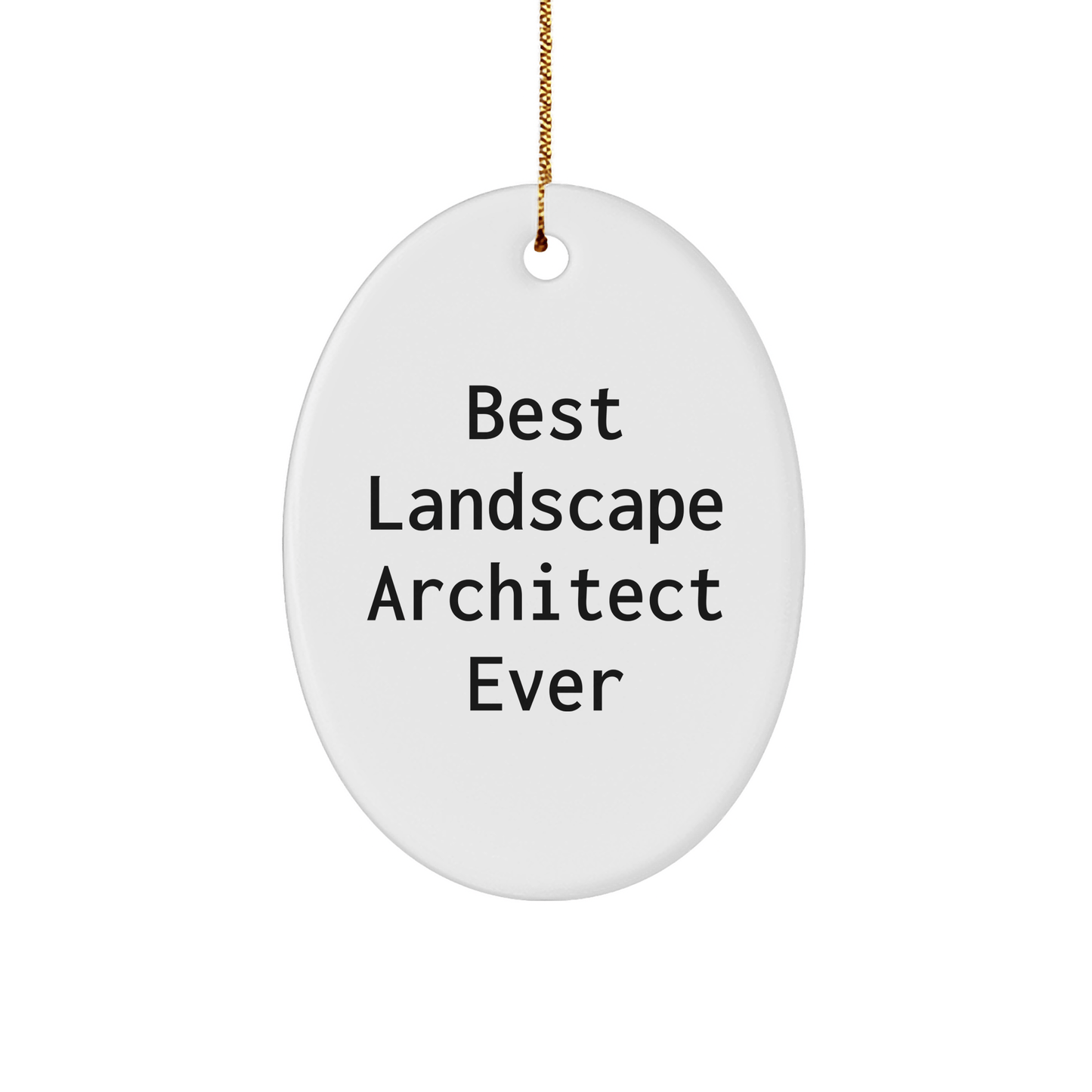 Landscape Architect Gifts from Best, Oval Ornament for Men, Women, Friends, Coworkers, Family, Christmas Unique Gifts small / White