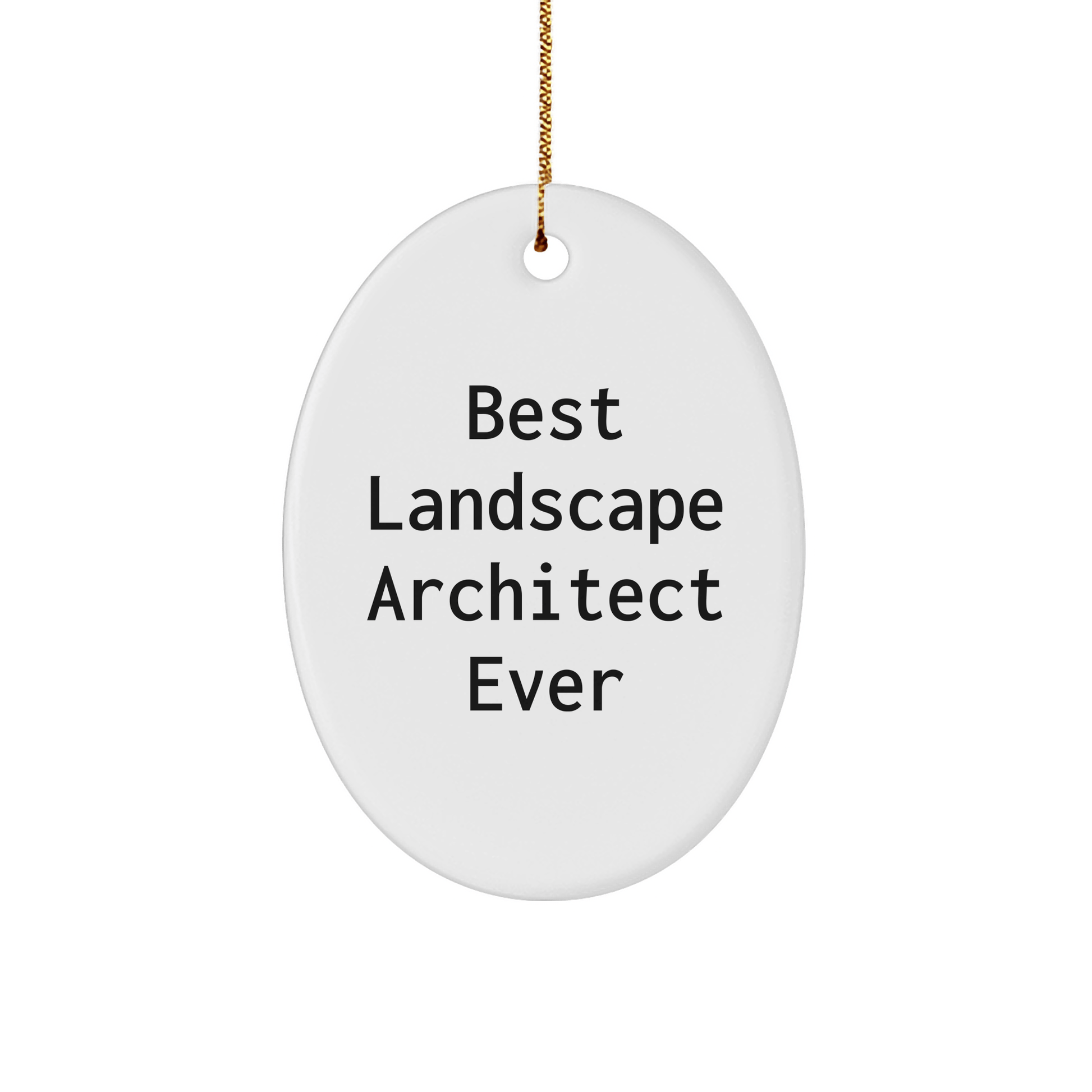 Landscape Architect Gifts from Best, Oval Ornament for Men, Women, Friends, Coworkers, Family, Christmas Unique Gifts small / White