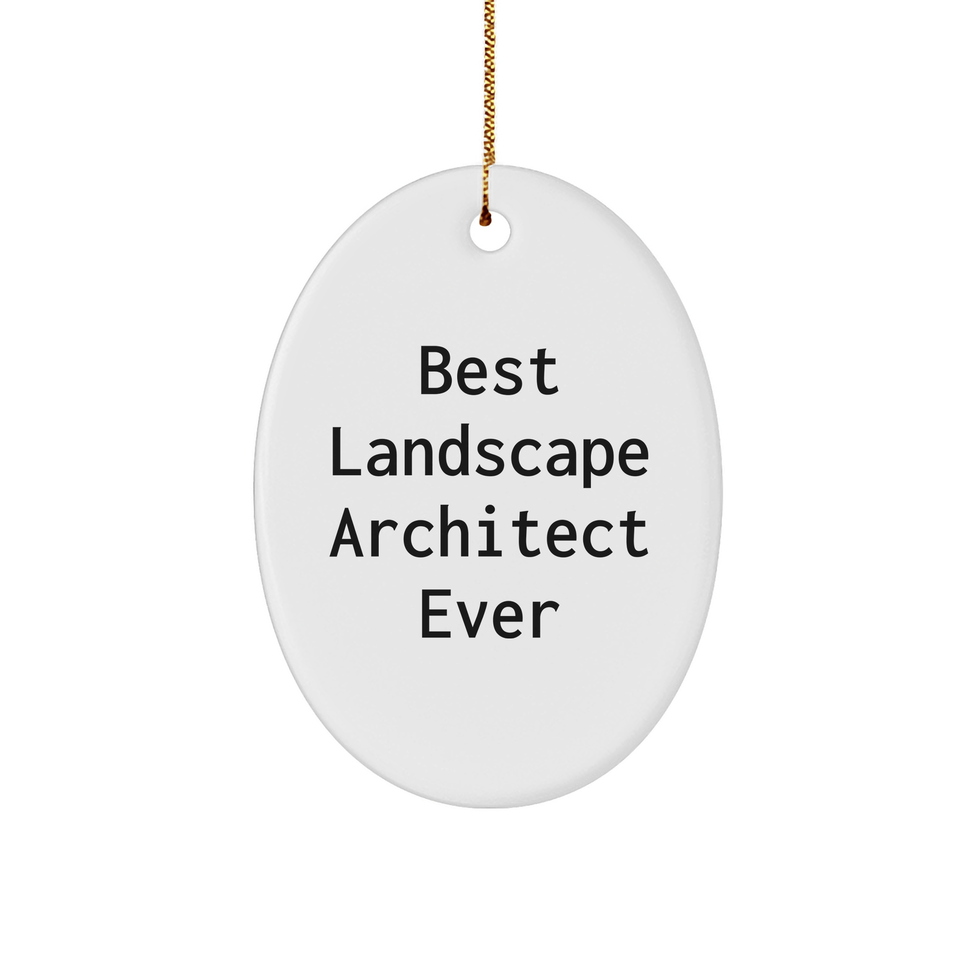 Landscape Architect Gifts from Best, Oval Ornament for Men, Women, Friends, Coworkers, Family, Christmas Unique Gifts small / White