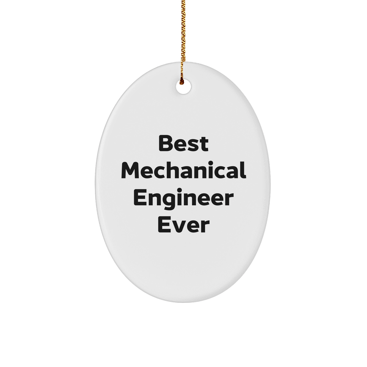 Funny Mechanical Engineer Gifts for Christmas - Best Mechanical Engineer Ever Oval Ornament for Men, Friends, Coworkers, Family small / White