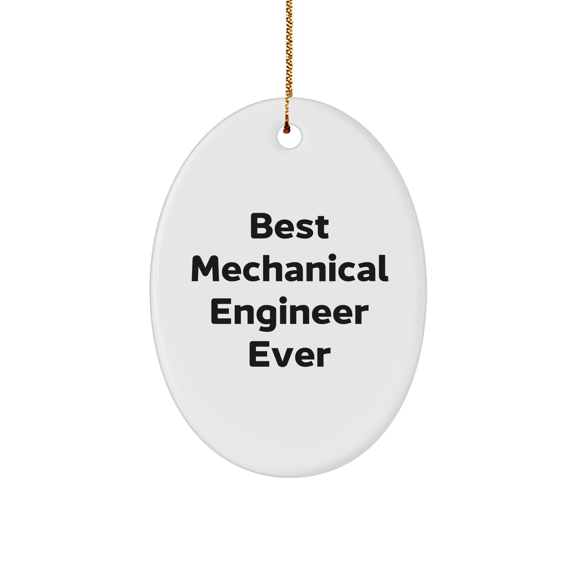 Funny Mechanical Engineer Gifts for Christmas - Best Mechanical Engineer Ever Oval Ornament for Men, Friends, Coworkers, Family small / White