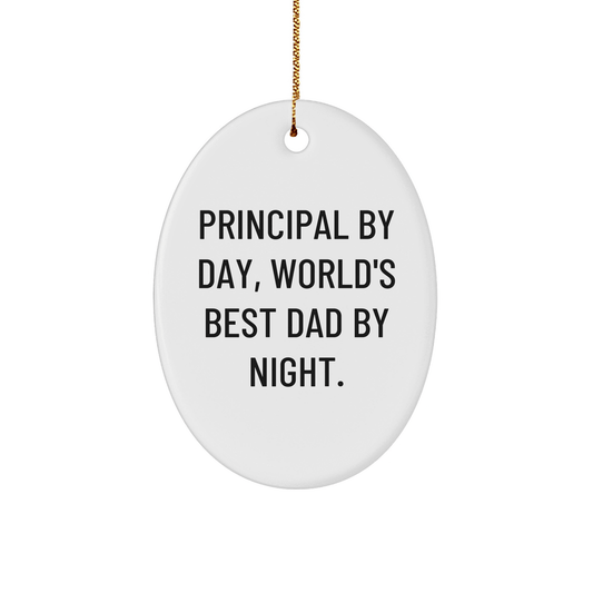 Principal Gifts from Friends and Family - Oval Ornament with Funny Quote for Christmas 'Principal By Day, World's Best Dad By Night.' small / White